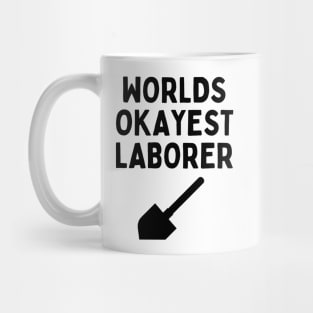 World okayest laborer Mug